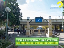 Den Breitenbachplatz für die Menschen zurückgewinnen